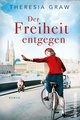 Der Freiheit entgegen (Die Gutsherrin-Saga 3)