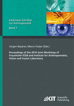 Proceedings of the 2010 Joint Workshop of Fraunhofer IOSB and Institute for Anthropomatics, Vision and Fusion Laboratory