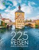 In 225 Reisen durch Deutschland