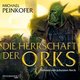 Die Herrschaft der Orks