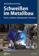 Schweißen im Metallbau