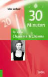 30 Minuten für mehr Charisma und Charme