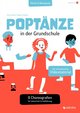 Poptänze in der Grundschule. 8 Choreografien für Unterricht & Aufführung