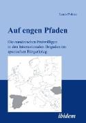 Auf engen Pfaden. Die rumänischen Freiwilligen in den internationalen Brigaden im spanischen Bürgerkrieg