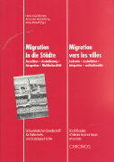 Migration in die Städte /Migrations vers les villes