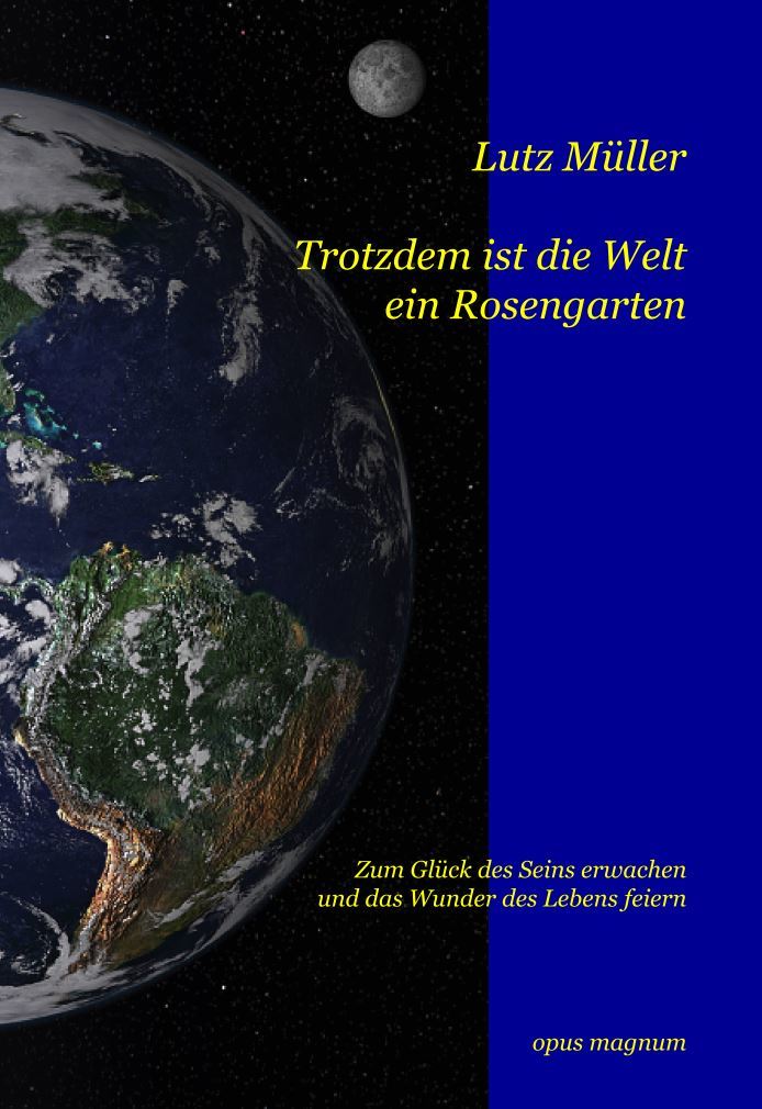 Trotzdem ist die Welt ein Rosengarten