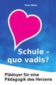 Schule - quo vadis?