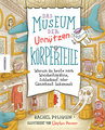 Das Museum der unnützen Körperteile