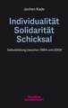 Individualität, Solidarität, Schicksal