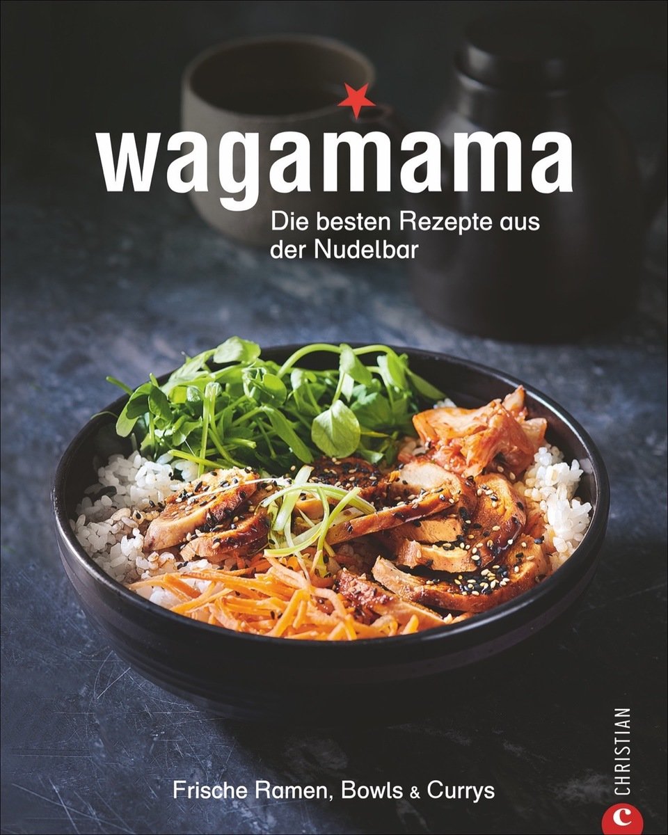 Wagamama. Die besten Rezepte aus der Nudelbar