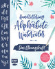 Handlettering Alphabete Watercolor - Das Übungsheft