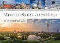 Münchens Bauten und Architektur im Wandel der Zeit