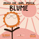 Frau Dr. Dipl. Psych. Blume