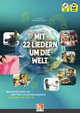 Mit 22 Liedern um die Welt, Heft inkl. CD + App