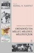 Osmanlidan Günümüze Ortadoguda Millet, Milliyet, Milliyetcilik