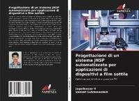 Progettazione di un sistema JNSP automatizzato per applicazioni di dispositivi a film sottile