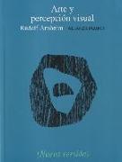 Arte y percepción visual : psicología del ojo creador