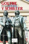 Goethe y Schiller : historia de una amistad