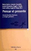 Pensar el presente : incertidumbre humana y riesgos globales