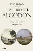 El imperio del algodón : una historia global