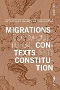 Migrations: Socio-Cultural Contexts and Constitution