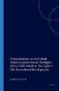 A Commentary on the United Nations Convention on the Rights of the Child, Article 6: The Right to Life, Survival and Development