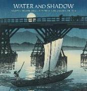 Water and Shadow: Kawase Hasui and Japanese Landscape Prints