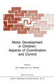 Motor Development in Children: Aspects of Coordination and Control