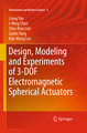 Design, Modeling and Experiments of 3-DOF Electromagnetic Spherical Actuators