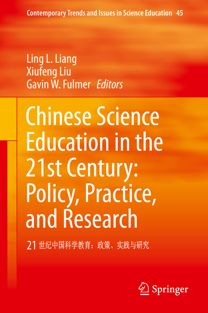 Chinese Science Education in the 21st Century: Policy, Practice, and Research