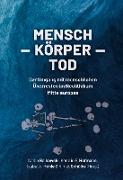 Mensch ¿ Körper ¿ Tod