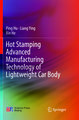 Hot Stamping Advanced Manufacturing Technology of Lightweight Car Body