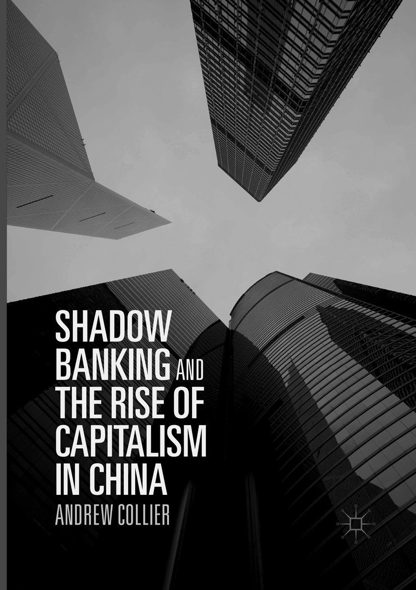 Shadow Banking and the Rise of Capitalism in China