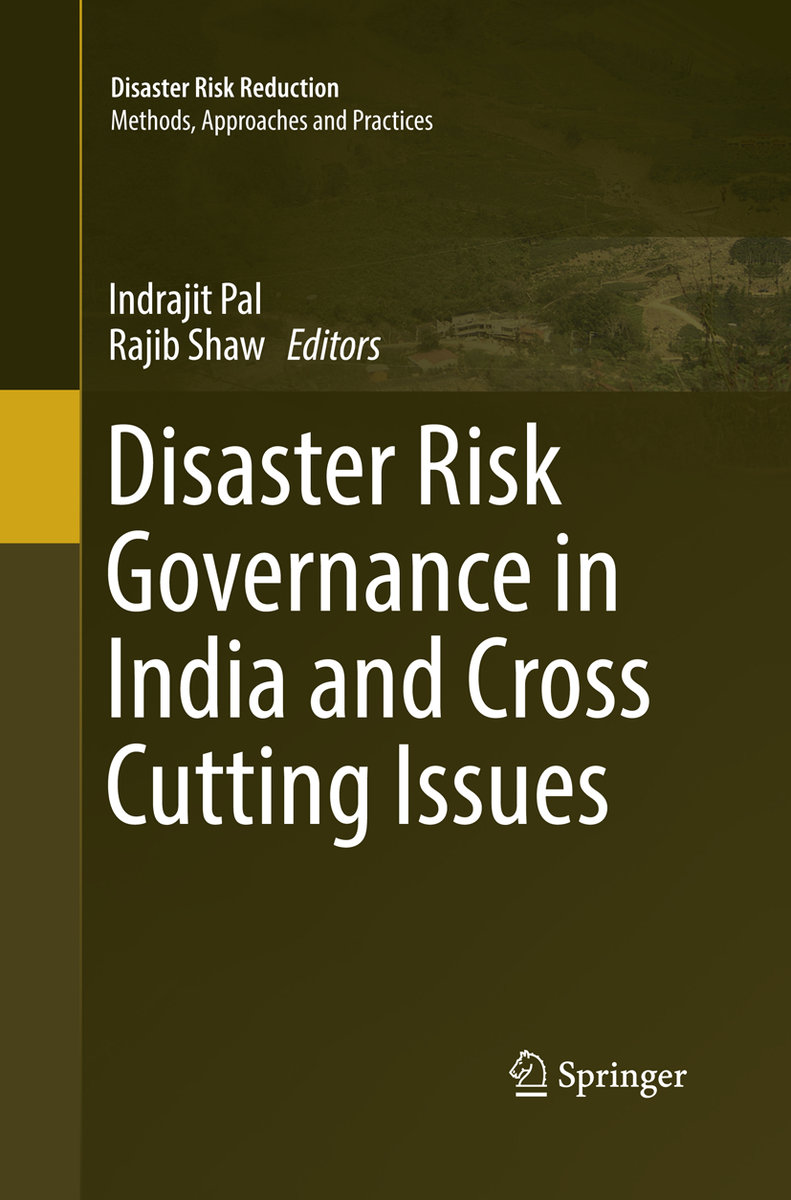 Disaster Risk Governance in India and Cross Cutting Issues