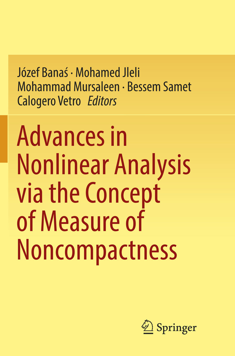 Advances in Nonlinear Analysis via the Concept of Measure of Noncompactness