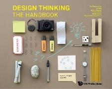 Design Thinking: The Handbook