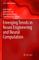 Emerging Trends in Neuro Engineering and Neural Computation