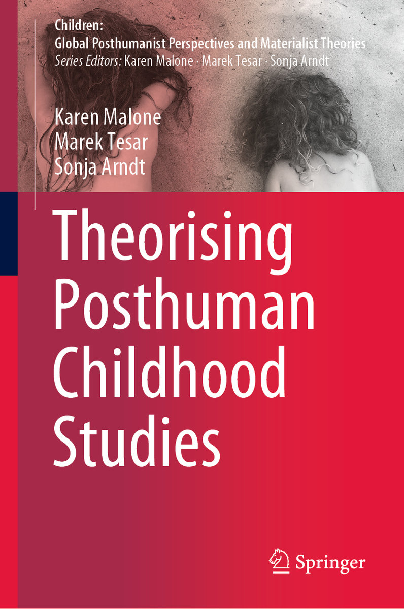 Theorising Posthuman Childhood Studies