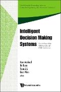 Intelligent Decision Making Systems - Proceedings of the 4th International Iske Conference on Intelligent Systems and Knowledge