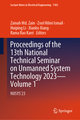 Proceedings of the 13th National Technical Seminar on Unmanned System Technology 2023--Volume 1