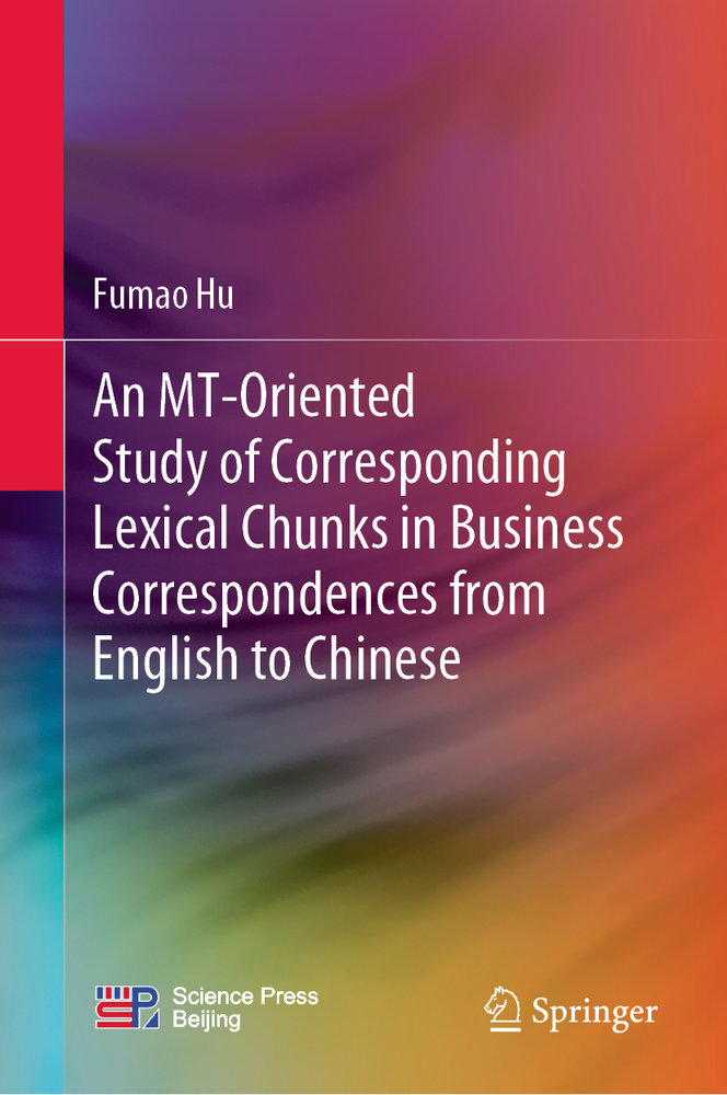 An Mt-Oriented Study of Corresponding Lexical Chunks in Business Correspondences from English to Chinese