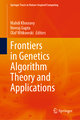 Frontiers in Genetics Algorithm Theory and Applications