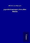 Jugenderinnerungen eines alten Mannes