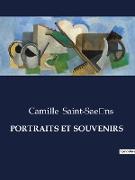 PORTRAITS ET SOUVENIRS