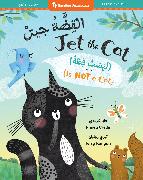 Jet the Cat (Is Not a Cat) (Bilingual Arabic & English)